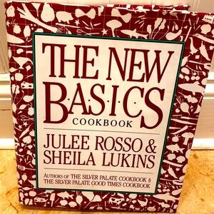 The New Basics Cookbook by Julee Rosso & Sheila Lukins